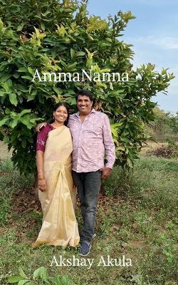 AmmaNanna - Akshay Akula - cover