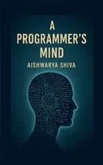 A Programmer's Mind: The Philosophy and Psychology of Programming