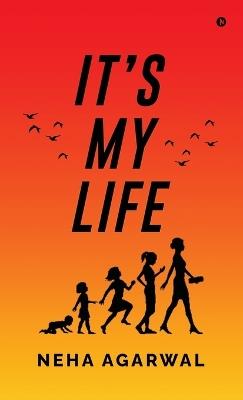 It's my life - Neha Agarwal - cover