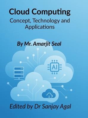 Cloud Computing: Concepts, Technologies, and Applications - Dr Sanjay Agal - cover