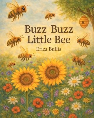 Buzz Buzz Little Bee - Erica Bullis - cover