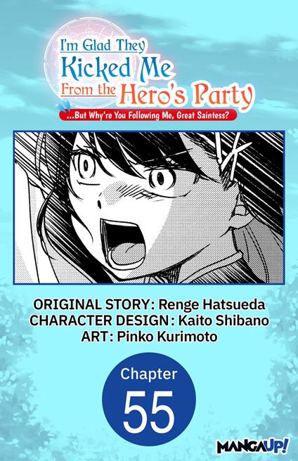I'm Glad They Kicked Me From The Hero's Party... But Why're you following me, Great Saintess? #055
