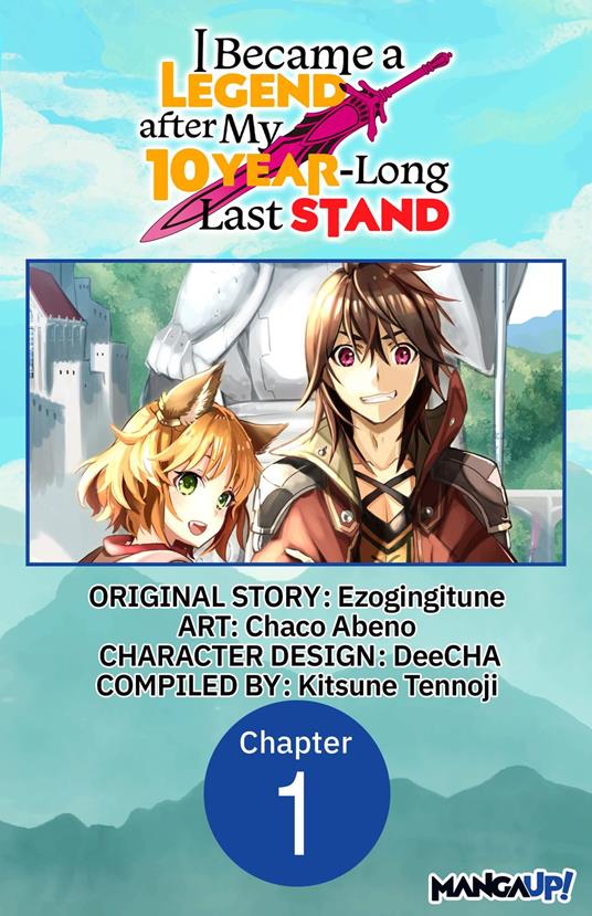 I Became a Legend after My 10 Year-Long Last Stand #001