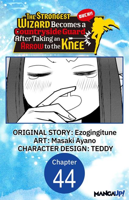 The Strongest Wizard Becomes a Countryside Guard After Taking an Arrow to the Knee #044