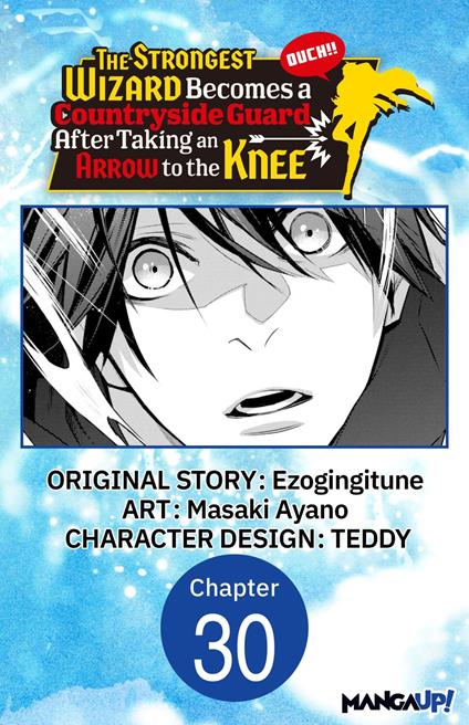 The Strongest Wizard Becomes a Countryside Guard After Taking an Arrow to the Knee #030