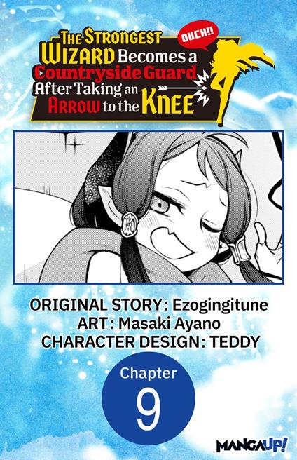 The Strongest Wizard Becomes a Countryside Guard After Taking an Arrow to the Knee #009