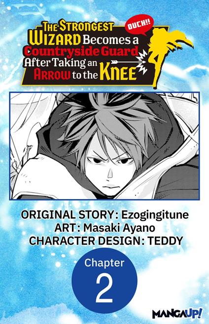 The Strongest Wizard Becomes a Countryside Guard After Taking an Arrow to the Knee #002