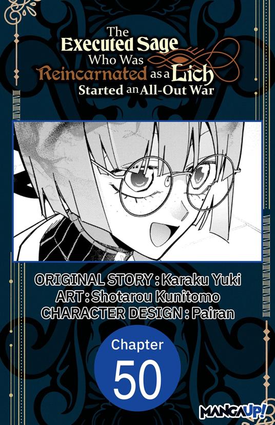 The Executed Sage Who Was Reincarnated as a Lich Started an All-Out War #050