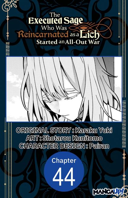 The Executed Sage Who Was Reincarnated as a Lich Started an All-Out War #044