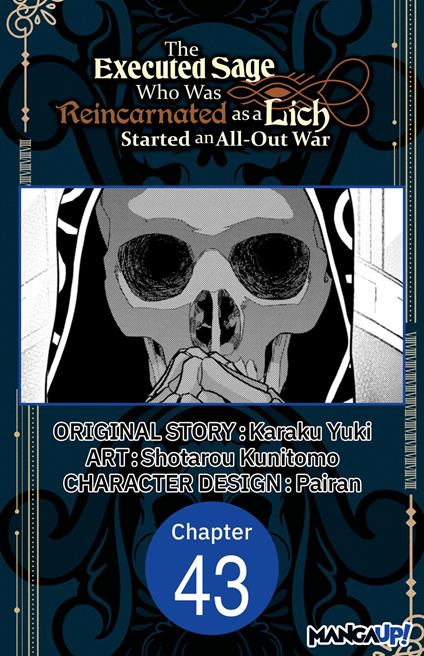 The Executed Sage Who Was Reincarnated as a Lich Started an All-Out War #043