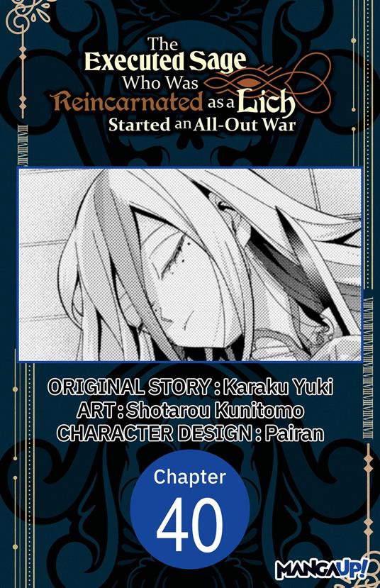 The Executed Sage Who Was Reincarnated as a Lich Started an All-Out War #040