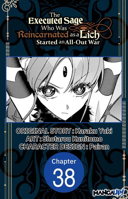 The Executed Sage Who Was Reincarnated as a Lich Started an All-Out War #038