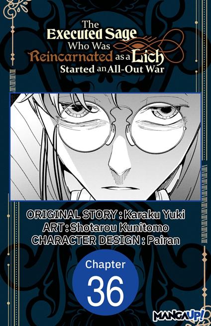 The Executed Sage Who Was Reincarnated as a Lich Started an All-Out War #036