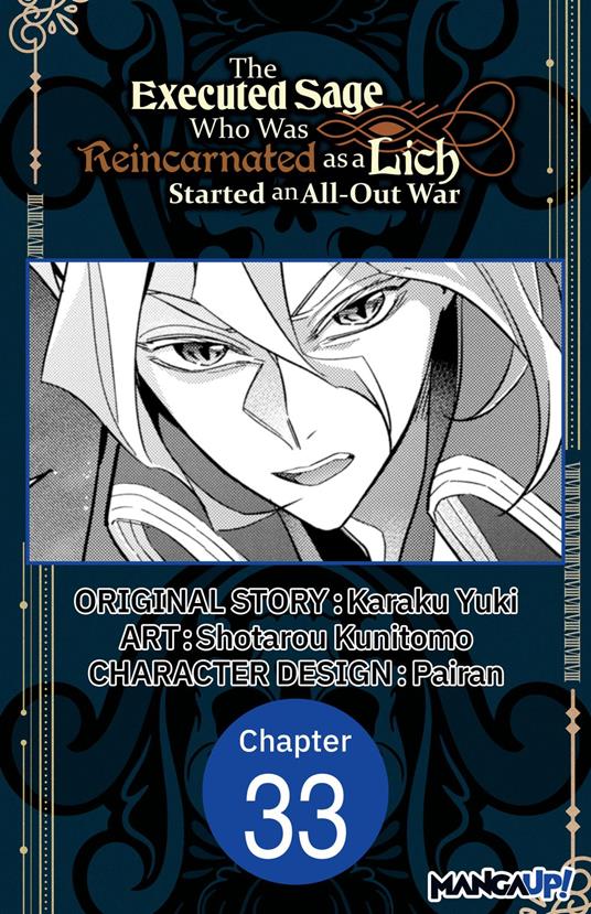 The Executed Sage Who Was Reincarnated as a Lich Started an All-Out War #033