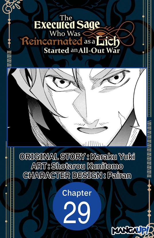 The Executed Sage Who Was Reincarnated as a Lich Started an All-Out War #029