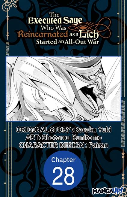 The Executed Sage Who Was Reincarnated as a Lich Started an All-Out War #028