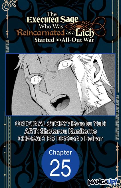 The Executed Sage Who Was Reincarnated as a Lich Started an All-Out War #025