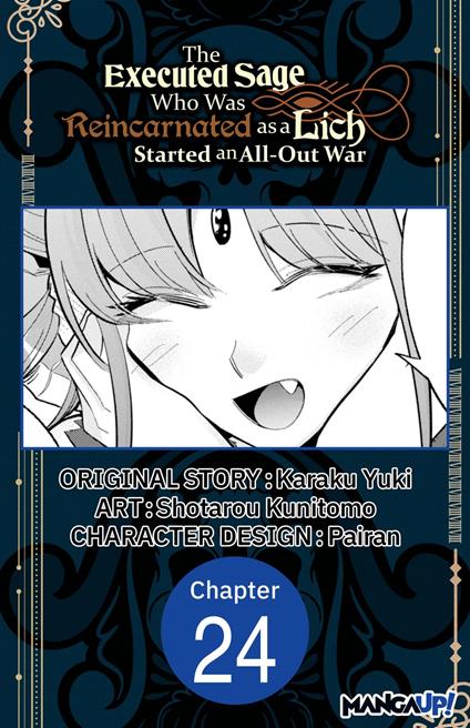 The Executed Sage Who Was Reincarnated as a Lich Started an All-Out War #024