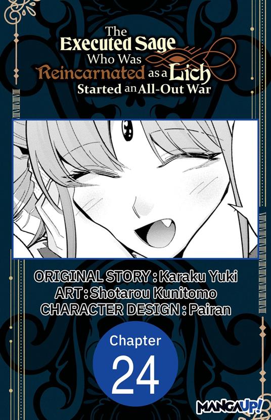 The Executed Sage Who Was Reincarnated as a Lich Started an All-Out War #024