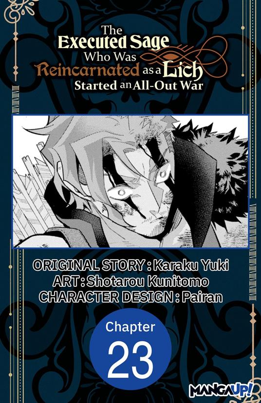 The Executed Sage Who Was Reincarnated as a Lich Started an All-Out War #023