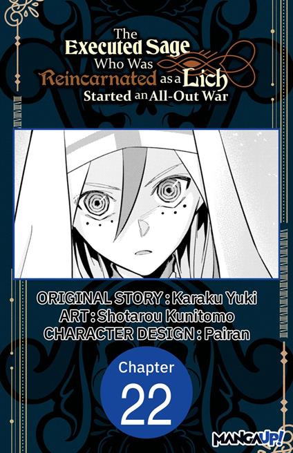 The Executed Sage Who Was Reincarnated as a Lich Started an All-Out War #022