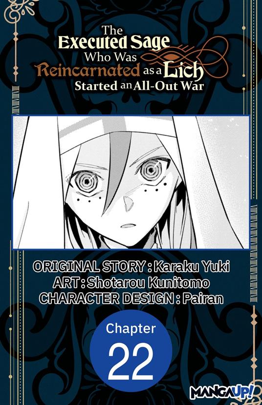 The Executed Sage Who Was Reincarnated as a Lich Started an All-Out War #022