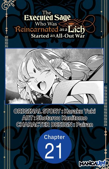 The Executed Sage Who Was Reincarnated as a Lich Started an All-Out War #021