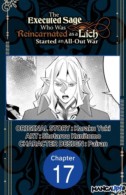 The Executed Sage Who Was Reincarnated as a Lich Started an All-Out War #017