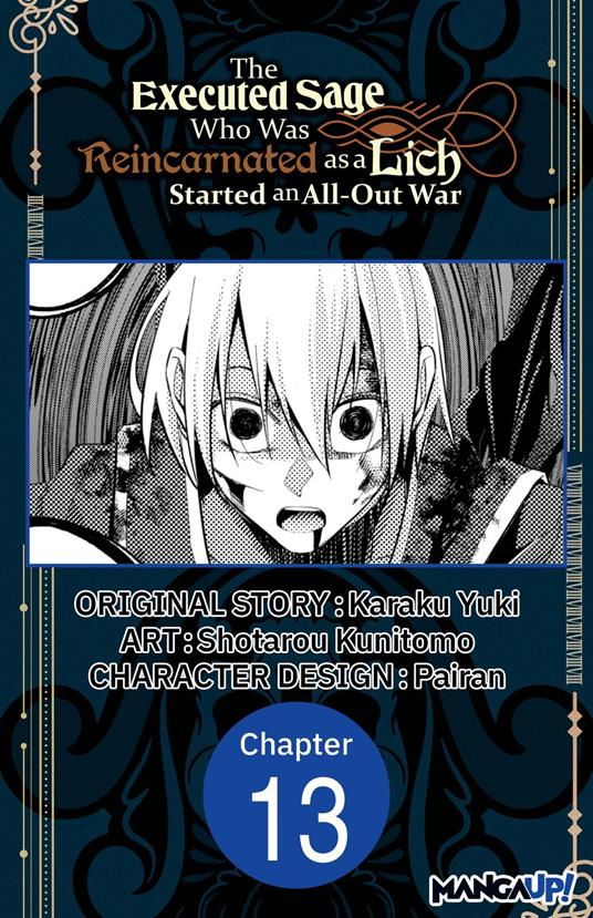 The Executed Sage Who Was Reincarnated as a Lich Started an All-Out War #013