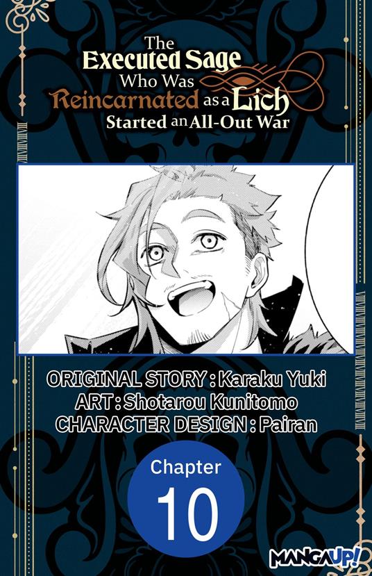 The Executed Sage Who Was Reincarnated as a Lich Started an All-Out War #010