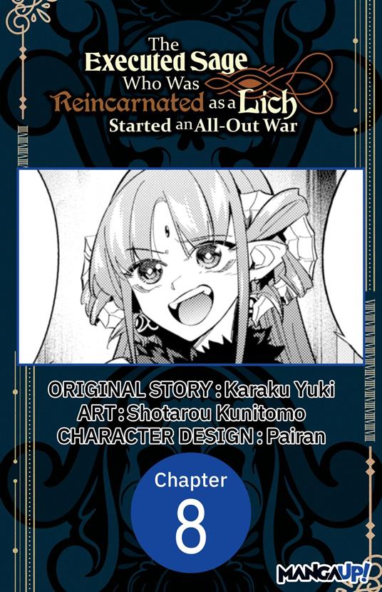 The Executed Sage Who Was Reincarnated as a Lich Started an All-Out War #008