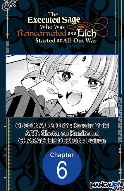 The Executed Sage Who Was Reincarnated as a Lich Started an All-Out War #006