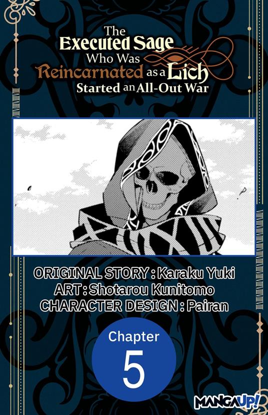 The Executed Sage Who Was Reincarnated as a Lich Started an All-Out War #005