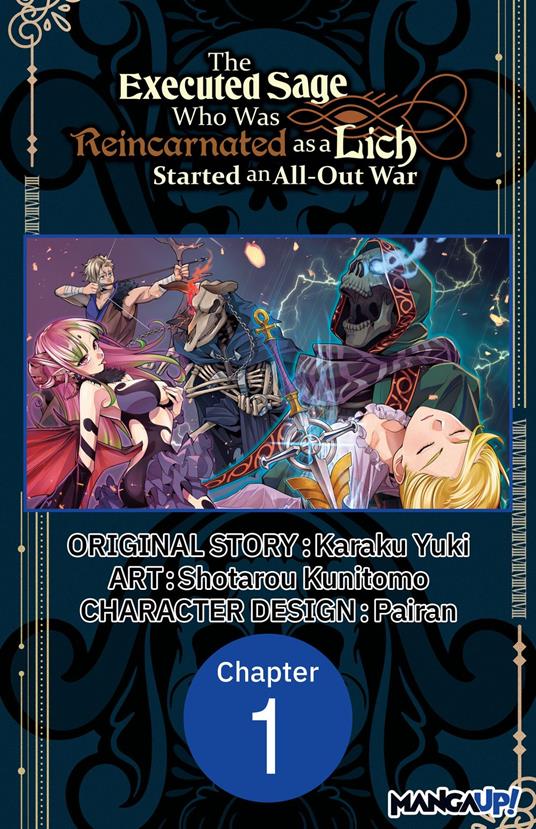 The Executed Sage Who Was Reincarnated as a Lich Started an All-Out War #001