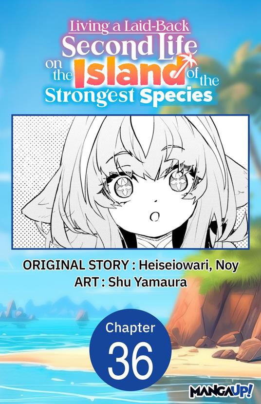 Living a Laid-Back Second Life on the Island of the Strongest Species #036