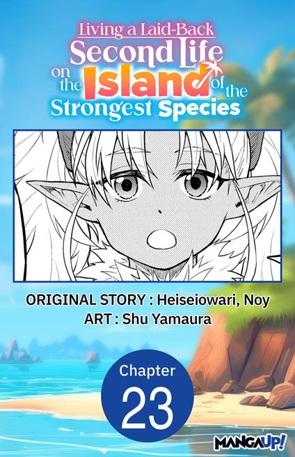 Living a Laid-Back Second Life on the Island of the Strongest Species #023
