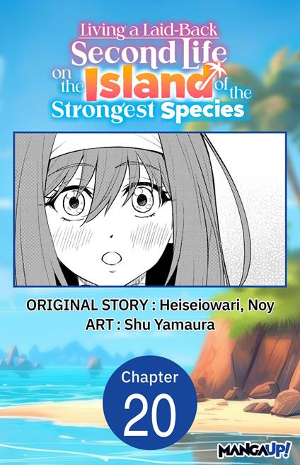 Living a Laid-Back Second Life on the Island of the Strongest Species #020