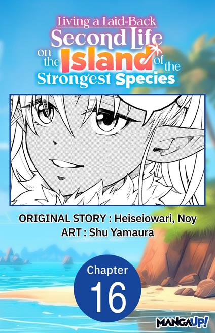 Living a Laid-Back Second Life on the Island of the Strongest Species #016