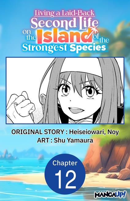 Living a Laid-Back Second Life on the Island of the Strongest Species #012