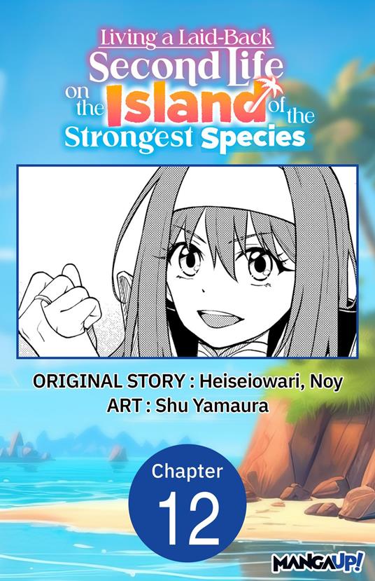 Living a Laid-Back Second Life on the Island of the Strongest Species #012