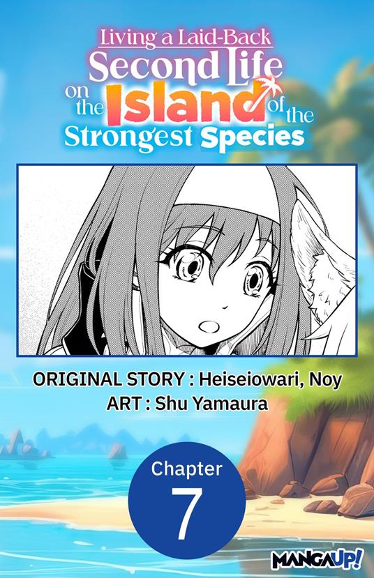 Living a Laid-Back Second Life on the Island of the Strongest Species #007