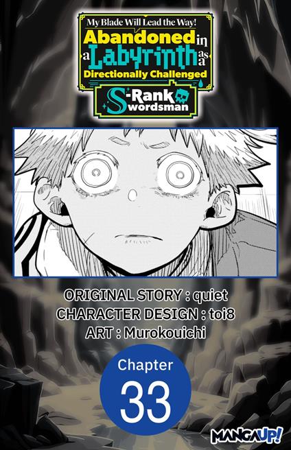 My Blade Will Lead the Way! Abandoned in a Labyrinth as a Directionally Challenged S-Rank Swordsman #033