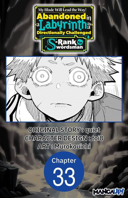 My Blade Will Lead the Way! Abandoned in a Labyrinth as a Directionally Challenged S-Rank Swordsman #033