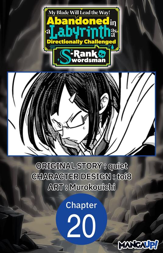 My Blade Will Lead the Way! Abandoned in a Labyrinth as a Directionally Challenged S-Rank Swordsman #020