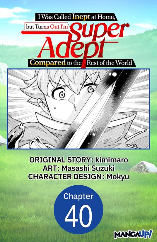 I Was Called Inept at Home, but Turns Out I'm Super Adept Compared to the Rest of the World #040