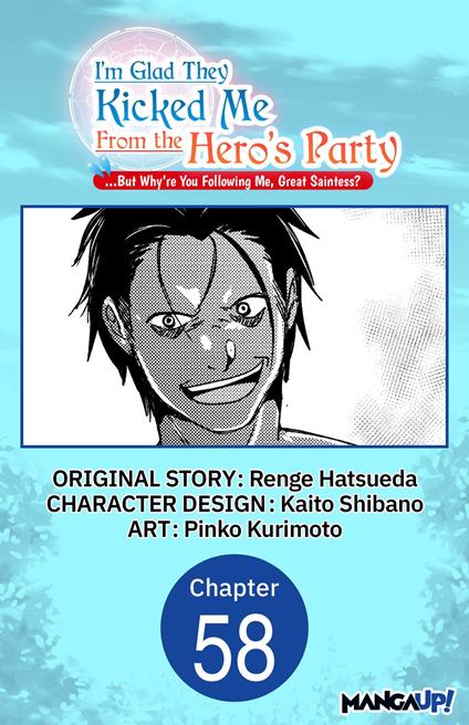 I'm Glad They Kicked Me From The Hero's Party... But Why're you following me, Great Saintess? #058