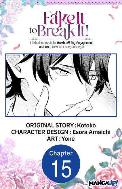Fake It to Break It! I Faked Amnesia to Break off My Engagement and Now He's All Lovey-Dovey?! #015