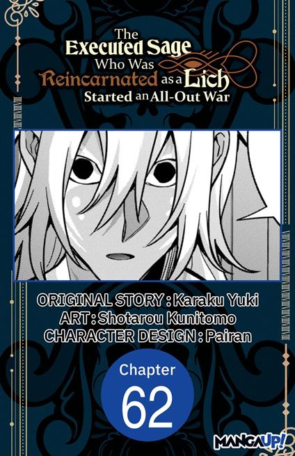 The Executed Sage Who Was Reincarnated as a Lich Started an All-Out War #062