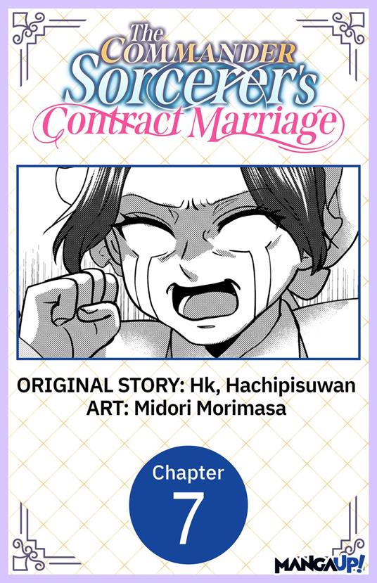 The Commander Sorcerer's Contract Marriage #007