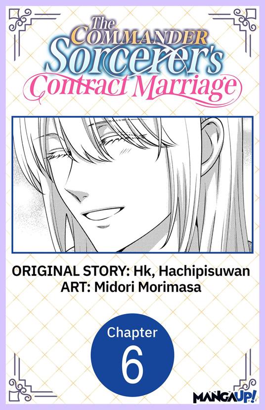 The Commander Sorcerer's Contract Marriage #006